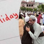 حکومت کا عیدالفطر پر 4 چھٹیوں کا اعلان