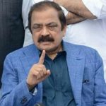 وفاقی وزیر داخلہ رانا ثناء اللہ کے دوبارہ  وارنٹ گرفتاری جاری