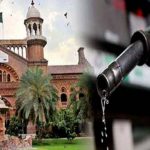 پیٹرولیم مصنوعات کی قیمتوں میں اضافے کے خلاف لاہور ہائیکورٹ میں درخواست دائر